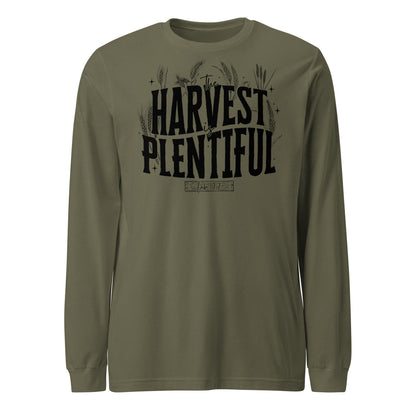 The Harvest is Plentiful Unisex Long Sleeve Tee