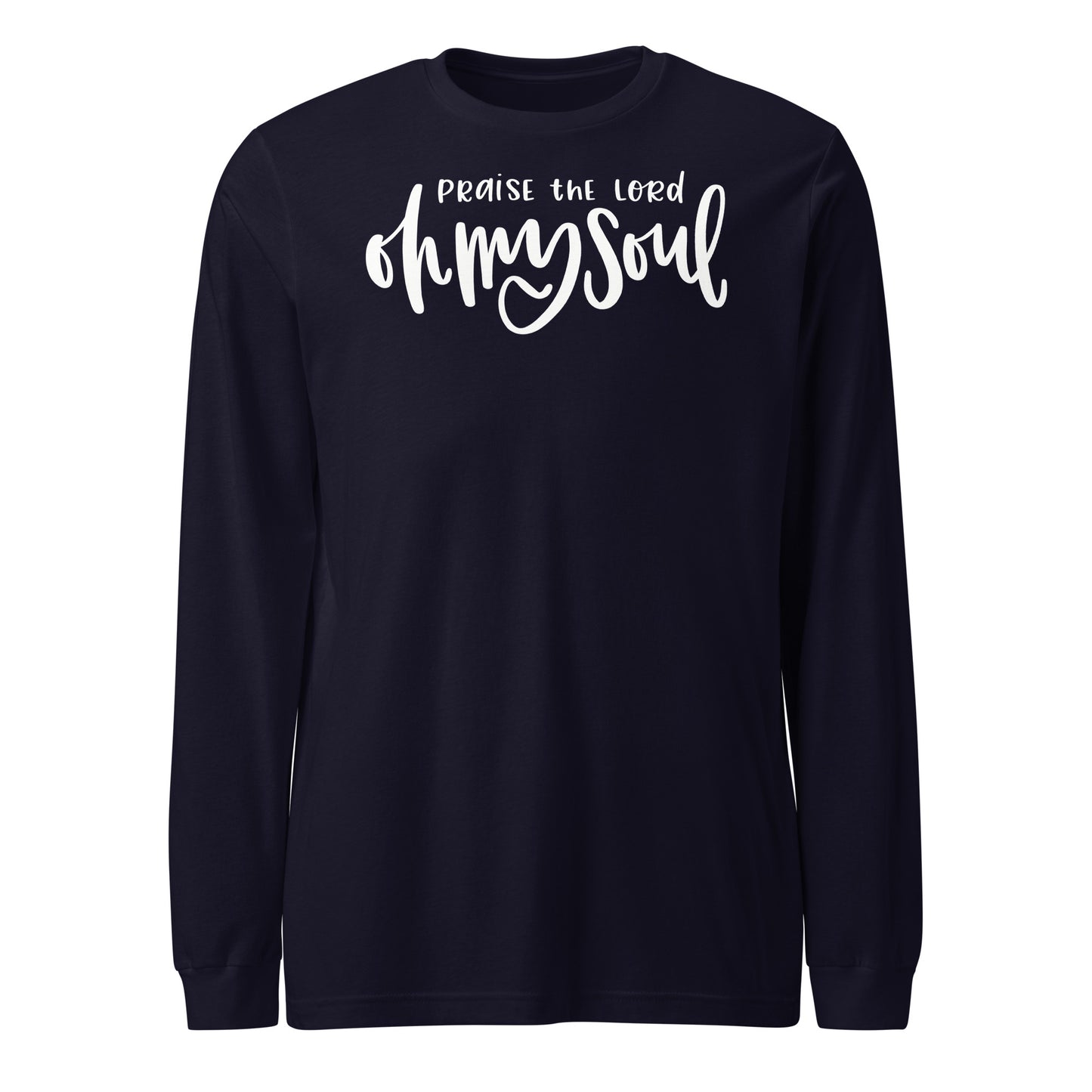 Praise the Lord Oh My Soul (W) Women's Long Sleeve Tee