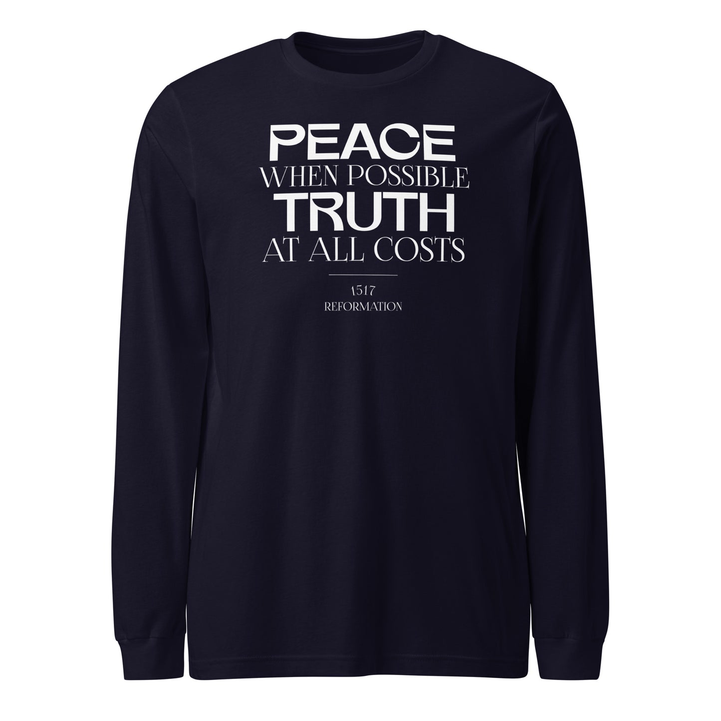 Peace when Possible Truth at All Costs (W) Reformation Day Unisex Long Sleeve Tee