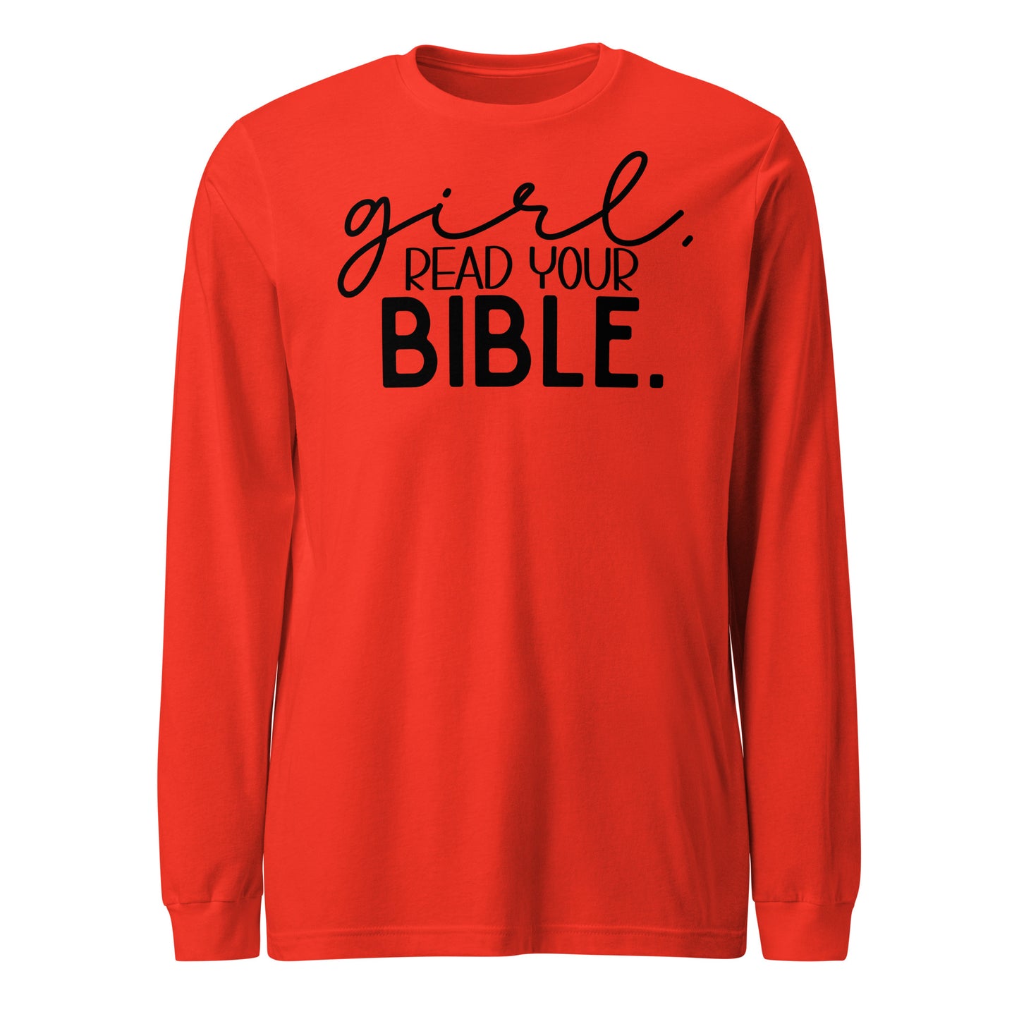 Girl Read Your Bible Women's Long Sleeve Tee