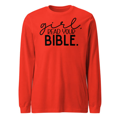 Girl Read Your Bible Women's Long Sleeve Tee