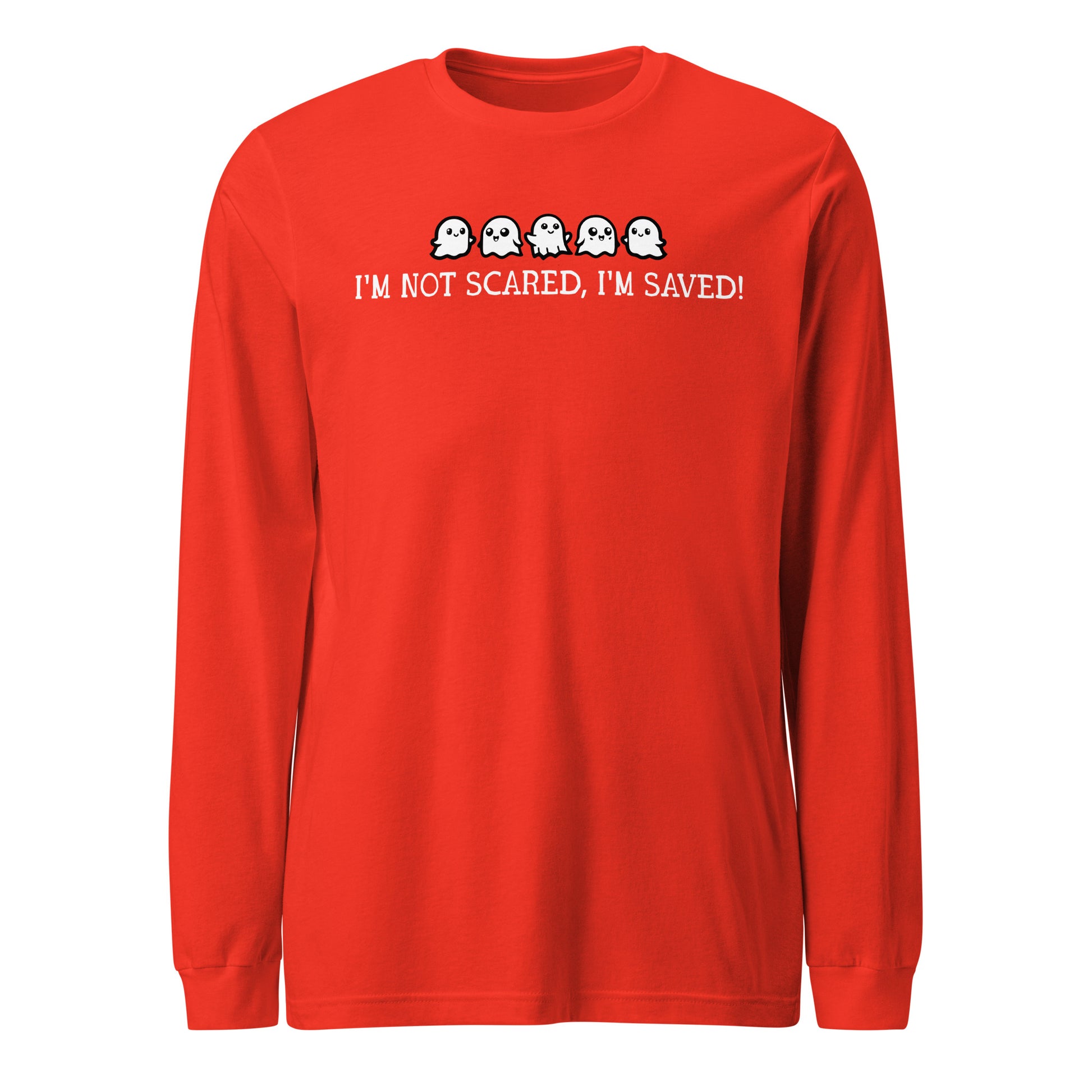 I'm Not Scared I'm Saved Unisex Long Sleeve Tee