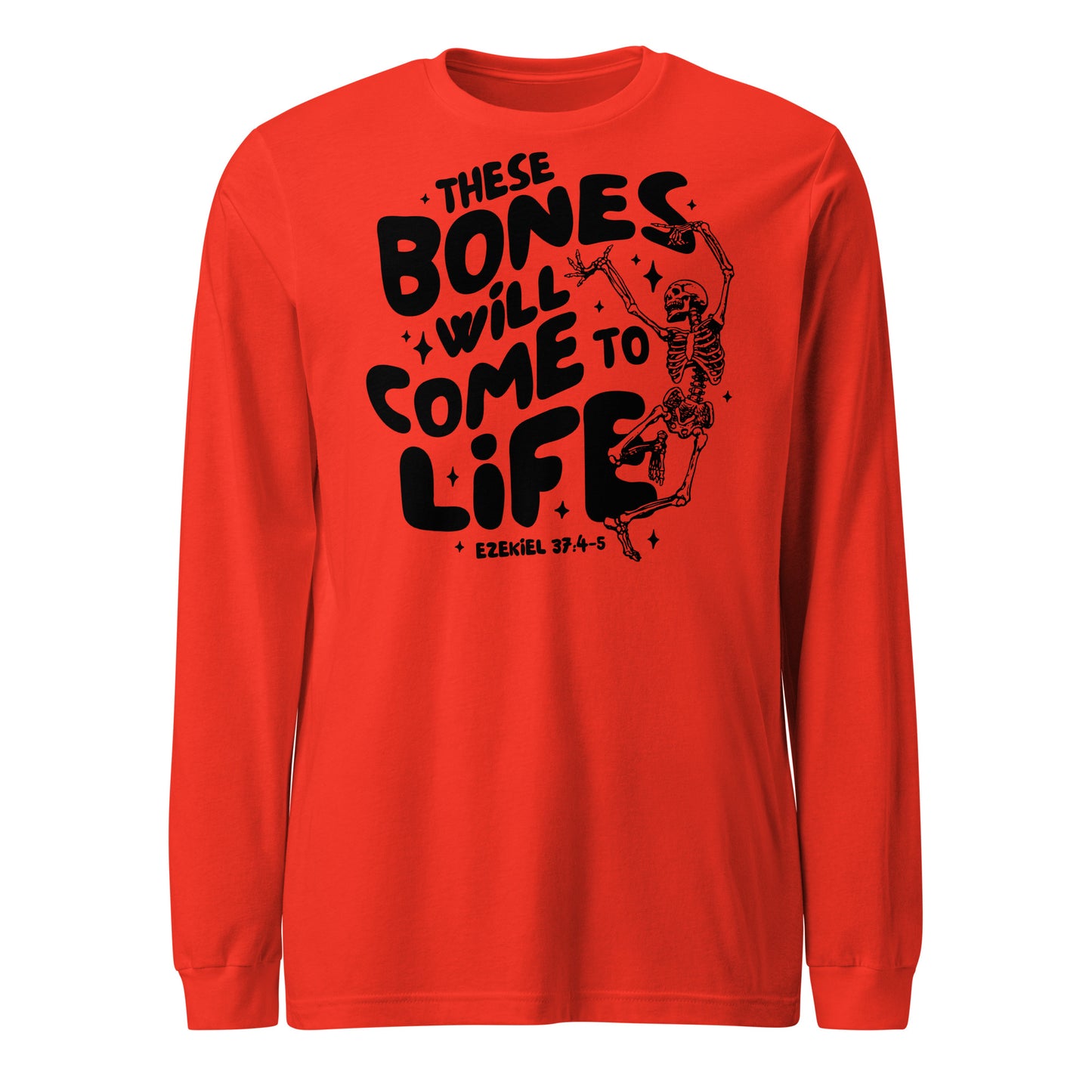 These Bones will Come to Life Unisex Long Sleeve Tee