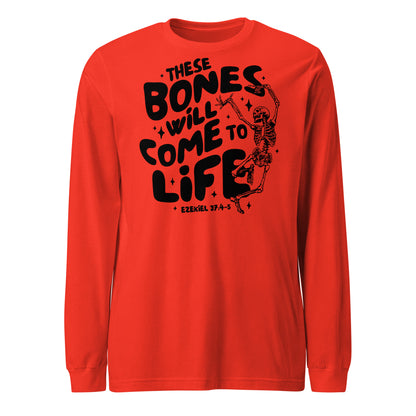 These Bones will Come to Life Unisex Long Sleeve Tee