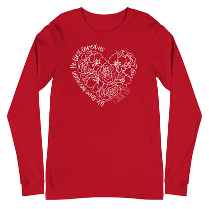 We Love Because He First Loved Us Women's Long Sleeve Tee