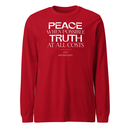 Peace when Possible Truth at All Costs (W) Reformation Day Unisex Long Sleeve Tee