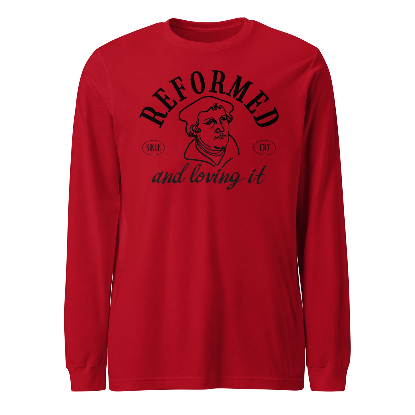 Reformed & Loving It (B) Reformation Day Unisex Long Sleeve Tee