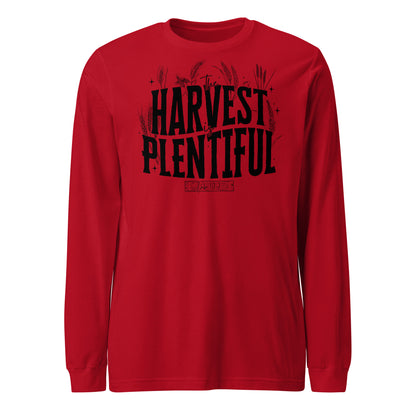 The Harvest is Plentiful Unisex Long Sleeve Tee