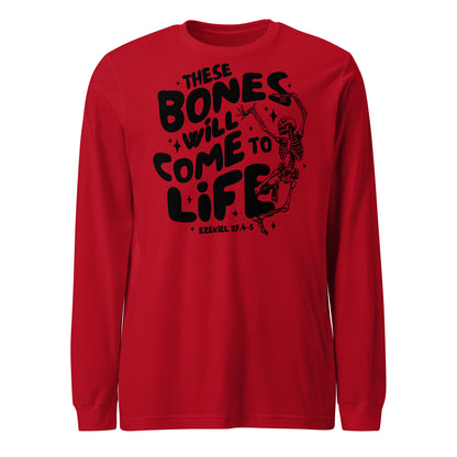 These Bones will Come to Life Unisex Long Sleeve Tee