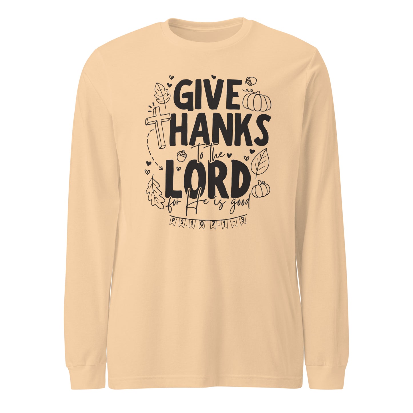 Give Thanks to the Lord Unisex Long Sleeve Tee