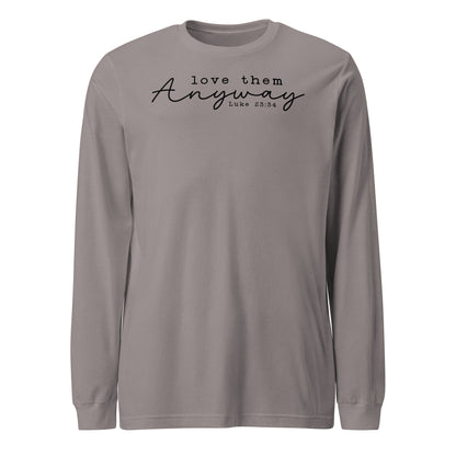 Love Them Anyway Women's Long Sleeve Tee