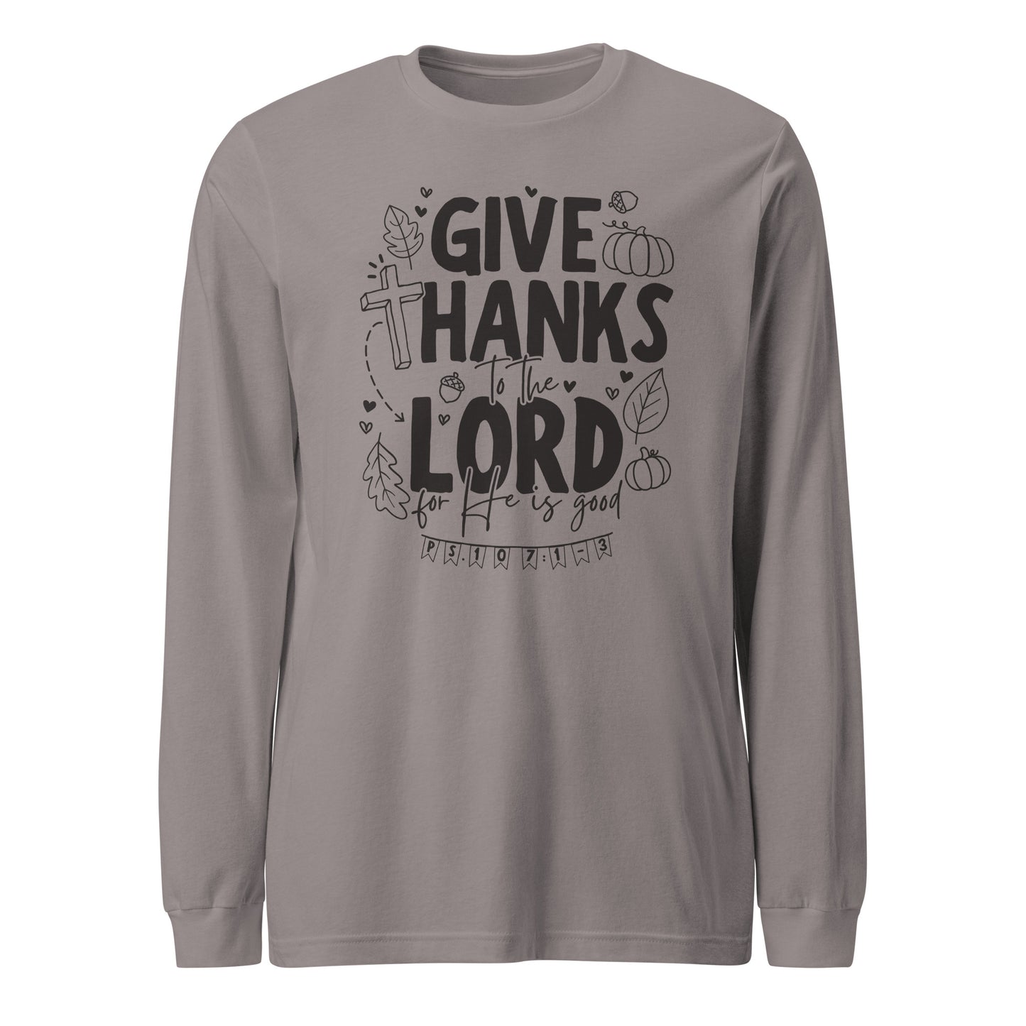 Give Thanks to the Lord Unisex Long Sleeve Tee