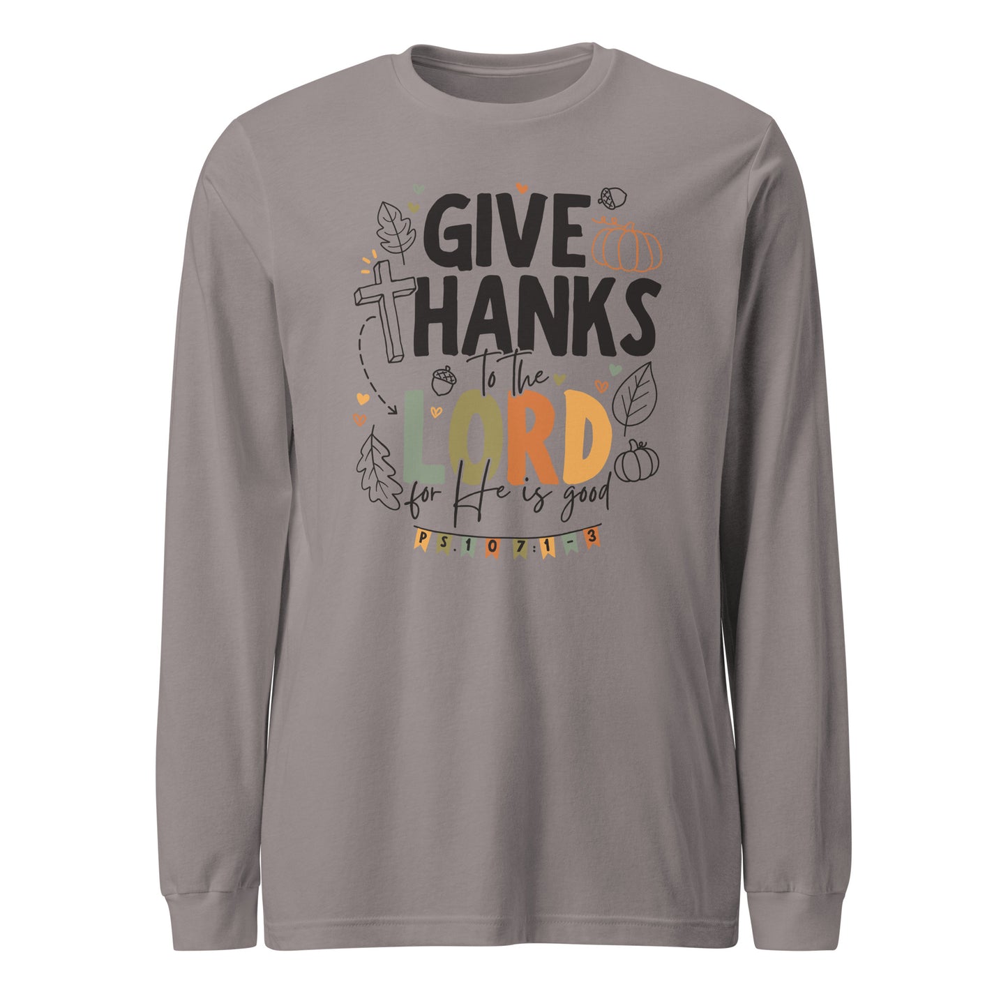 Give Thanks to the Lord Unisex Long Sleeve Tee