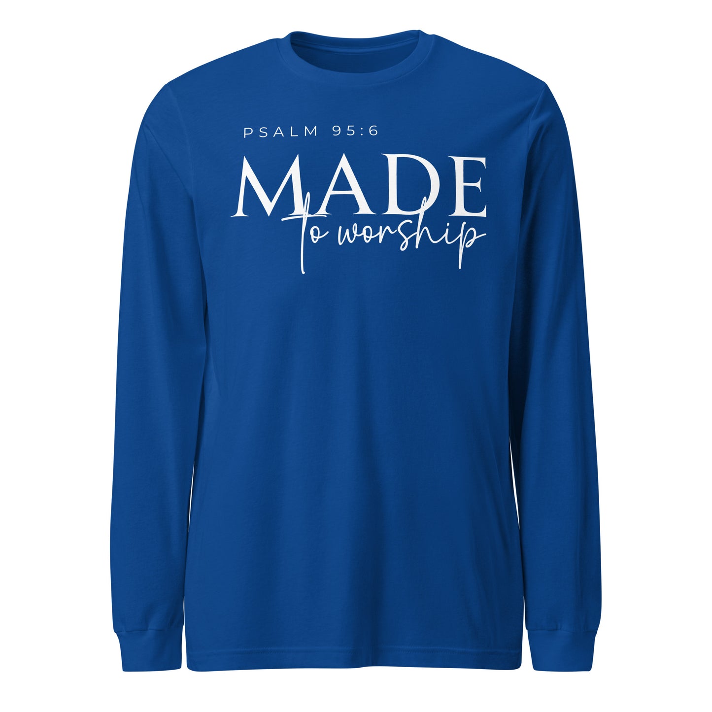 Made to Worship Unisex Long Sleeve Tee