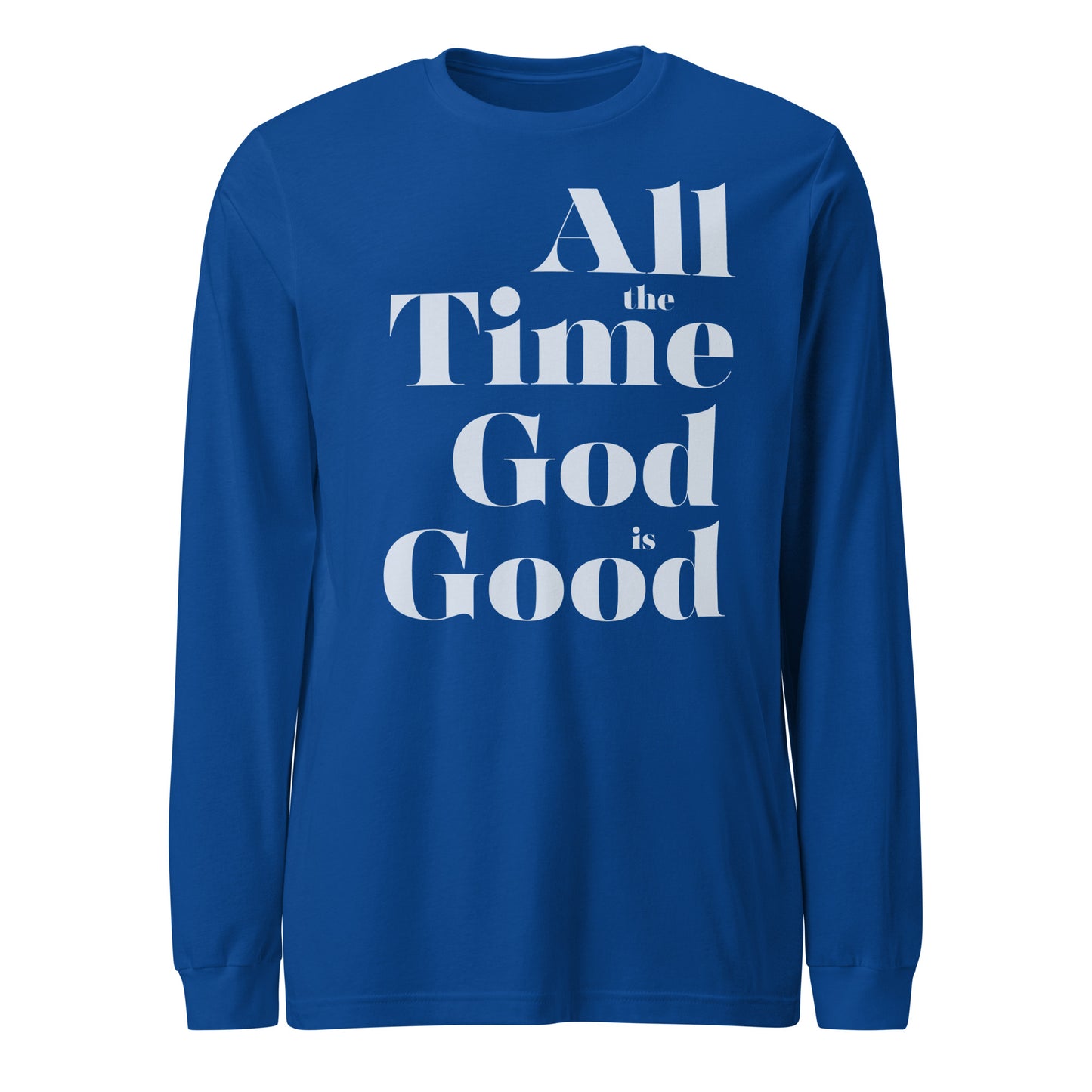 All the Time God is Good Women's Long Sleeve Tee