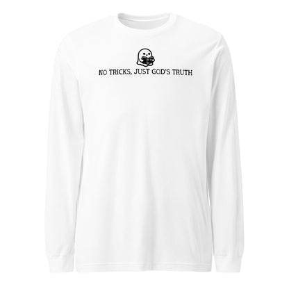 No Tricks Just God's Truth (Bible) Unisex Long Sleeve Tee