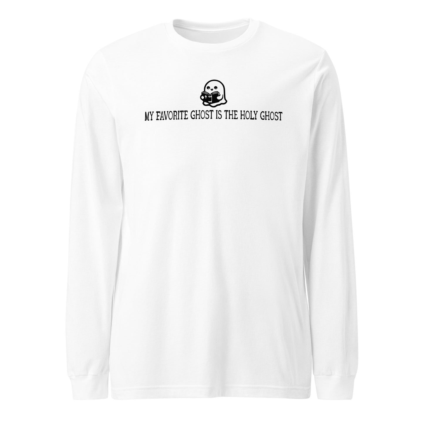 My Favorite Ghost is the Holy Ghost (Bible) Unisex Long Sleeve Tee