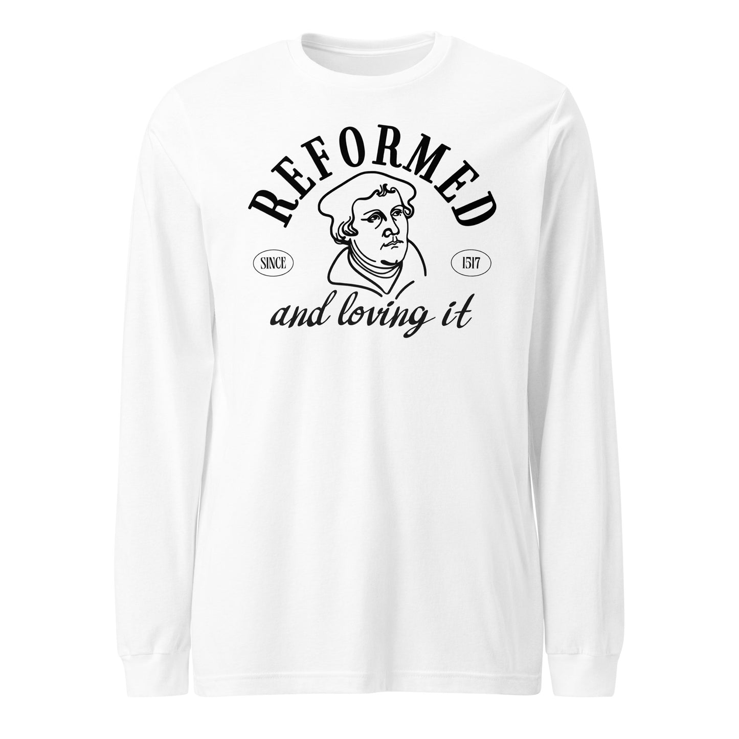 Reformed & Loving It (B) Reformation Day Unisex Long Sleeve Tee