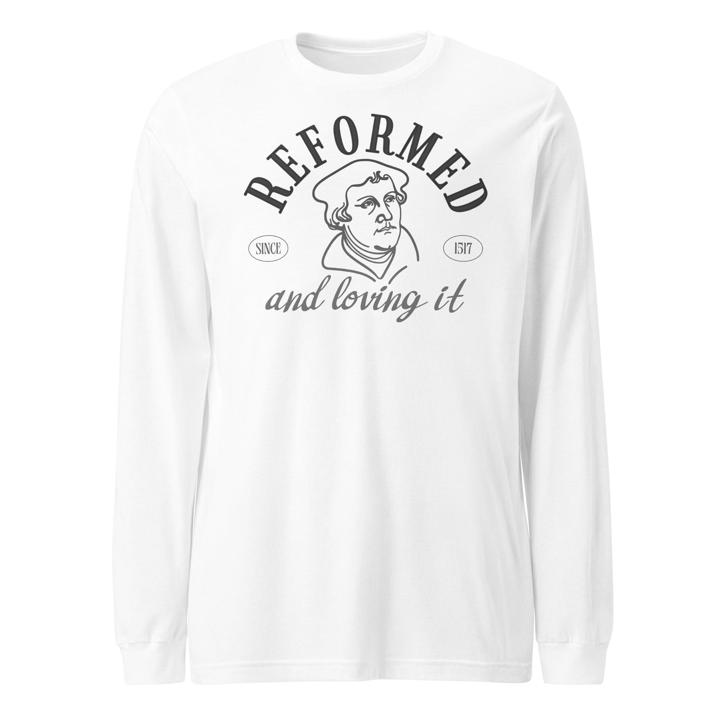 Reformed & Loving It (W) Reformation Day Unisex Long Sleeve Tee