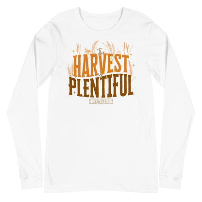 The Harvest is Plentiful Unisex Long Sleeve Tee