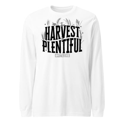 The Harvest is Plentiful Unisex Long Sleeve Tee