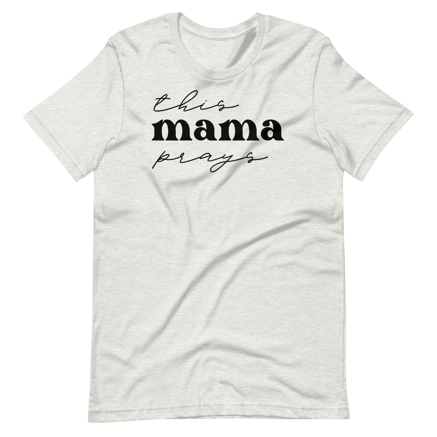 This Mama Prays Women's T-Shirt