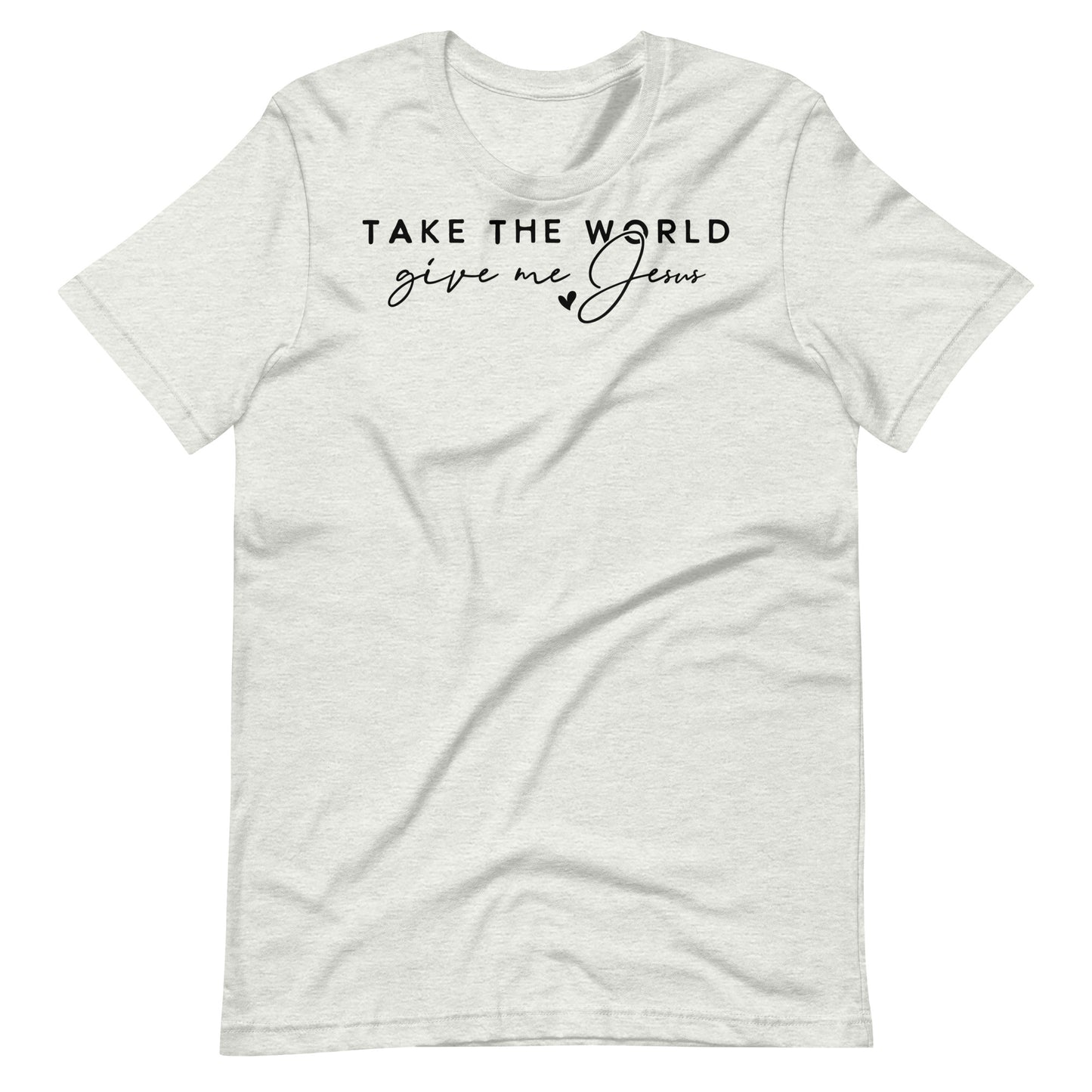 Take the World Give Me Jesus Women's T-shirt