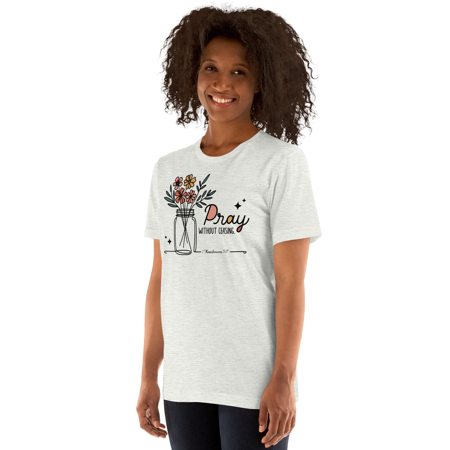 Pray Without Ceasing Women's T-shirt