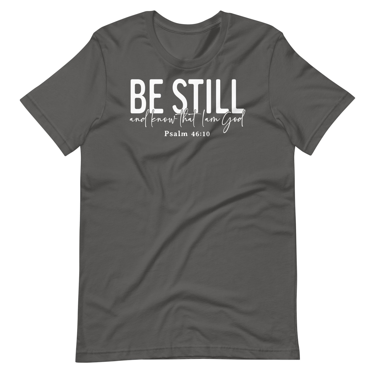 Be Still and Know that I Am God Psalm 46:10 Women's T-Shirt