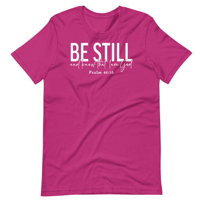 Be Still and Know that I Am God Psalm 46:10 Women's T-Shirt