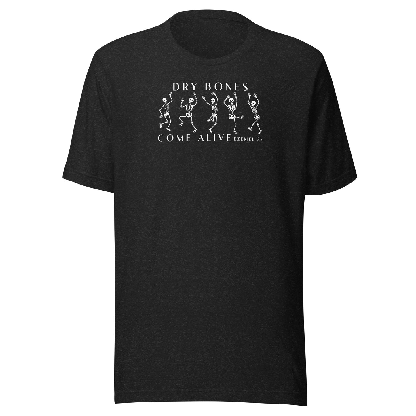 Dry Bones Come Alive Men's T-shirt