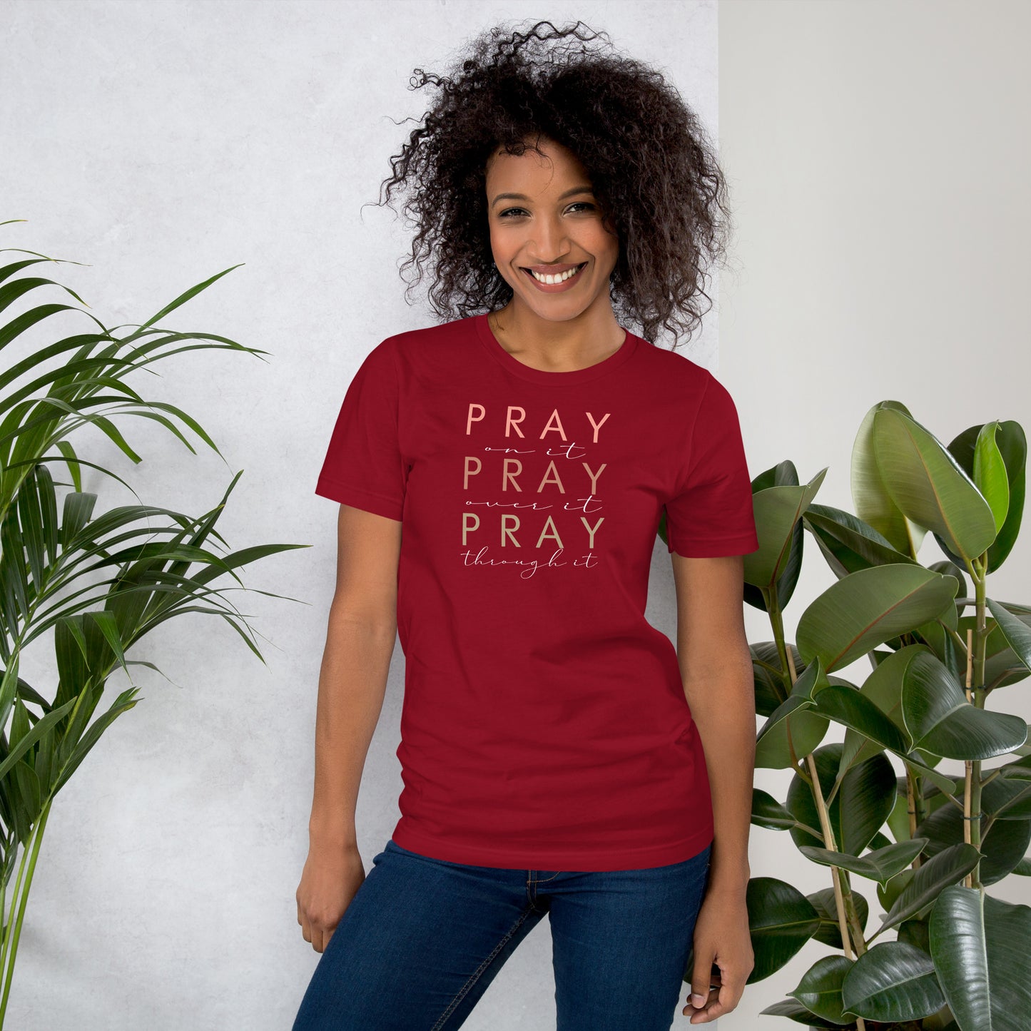 Pray On It, Over It, Through It Women's (W) T-Shirt