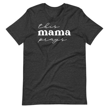 This Mama Prays (W) Women's T-Shirt