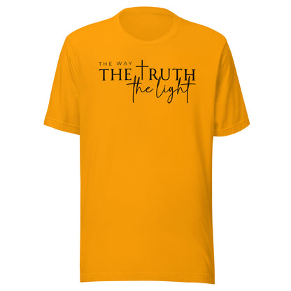 The Way the Truth the Light Unisex T-Shirt