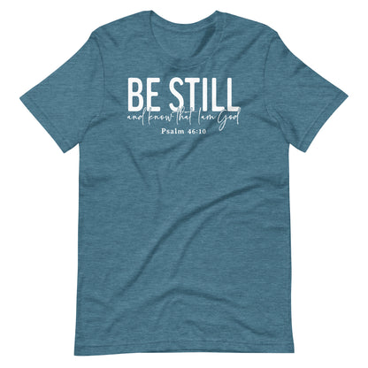 Be Still and Know that I Am God Psalm 46:10 Women's T-Shirt