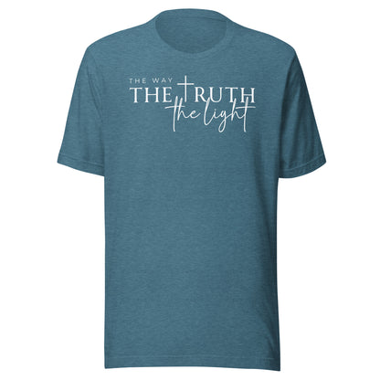 The Way the Truth the Light Unisex T-Shirt