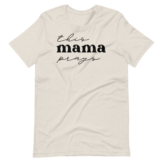 This Mama Prays Women's T-Shirt