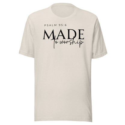 Made to Worship Unisex T-Shirt