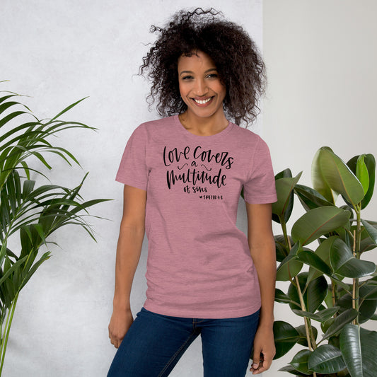 Love Covers a Multitude of Sins 1 Peter 4:8 Women's T-Shirt