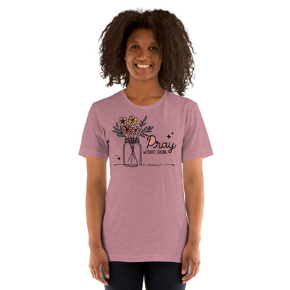 Pray Without Ceasing Women's T-shirt