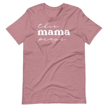 This Mama Prays (W) Women's T-Shirt