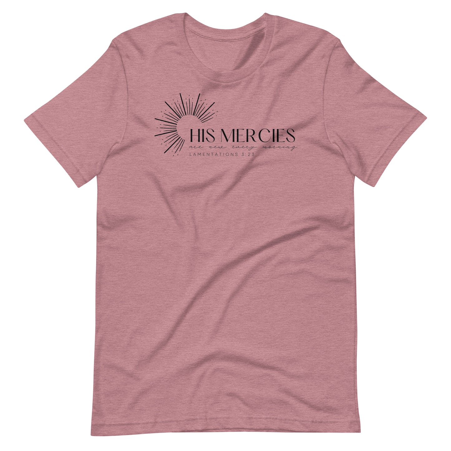 His Mercies are New Every Morning Women's T-Shirt