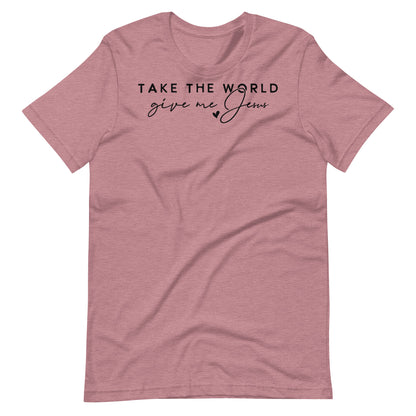 Take the World Give Me Jesus Women's T-shirt