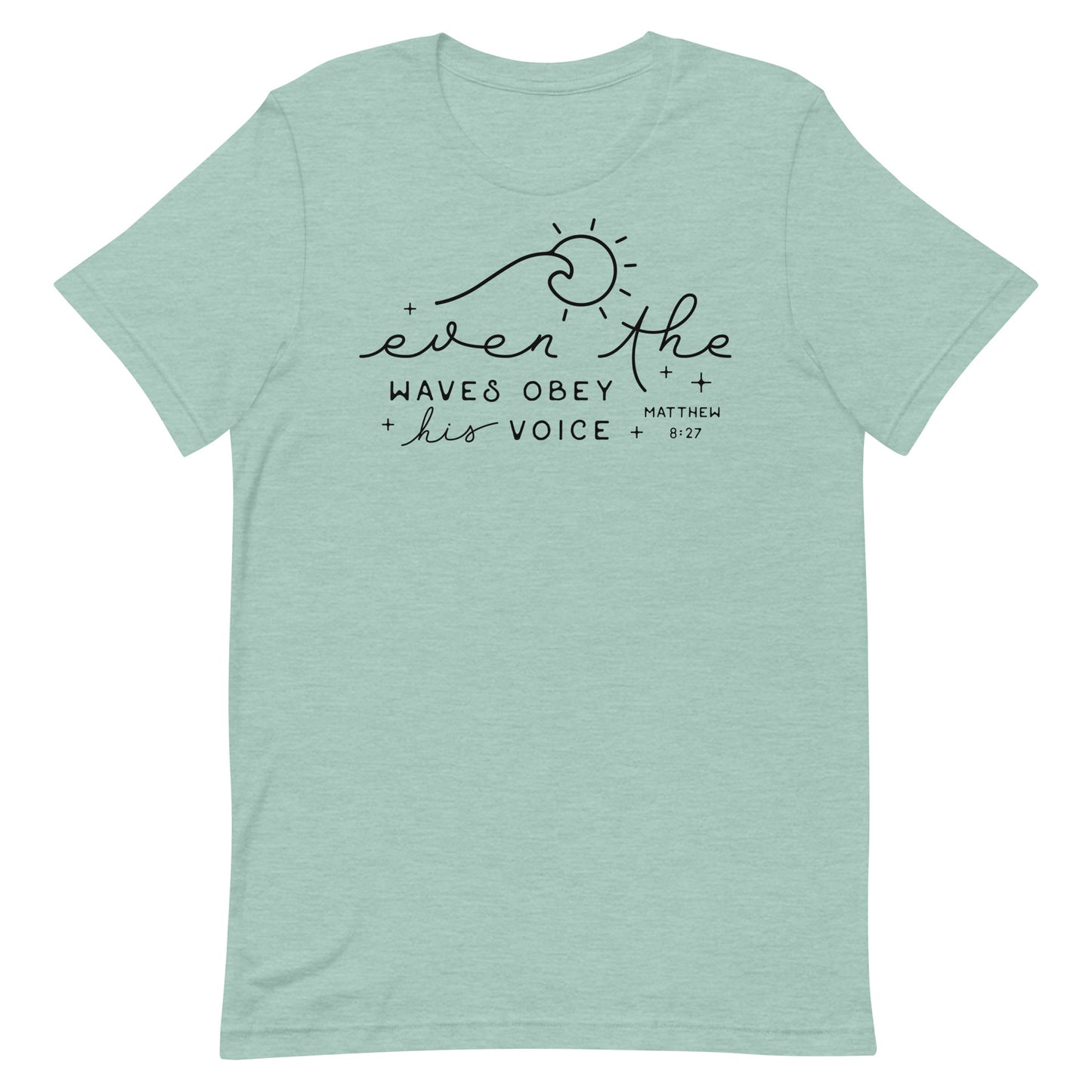 Even the Waves Obey His Voice (B) Women's T-Shirt