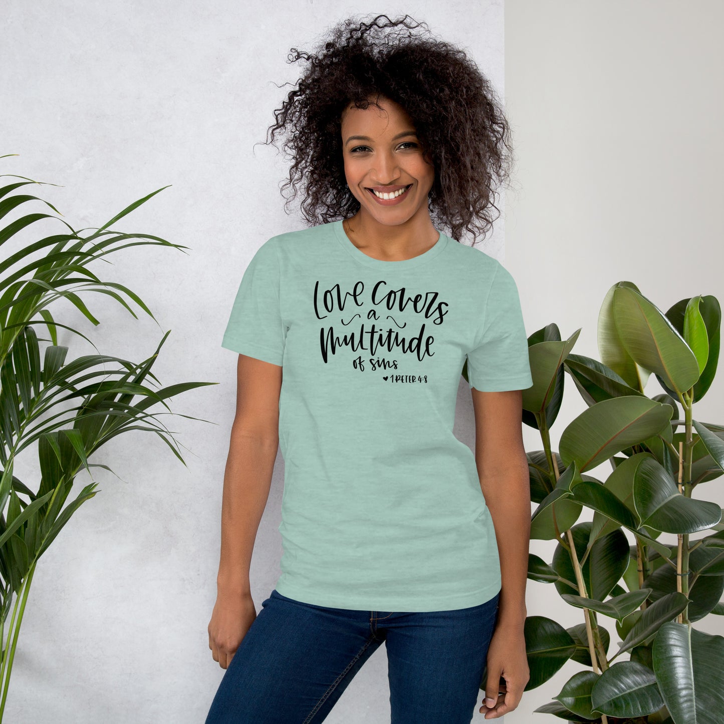 Love Covers a Multitude of Sins 1 Peter 4:8 Women's T-Shirt