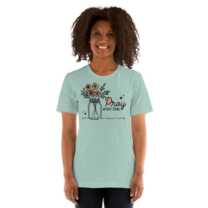 Pray Without Ceasing Women's T-shirt