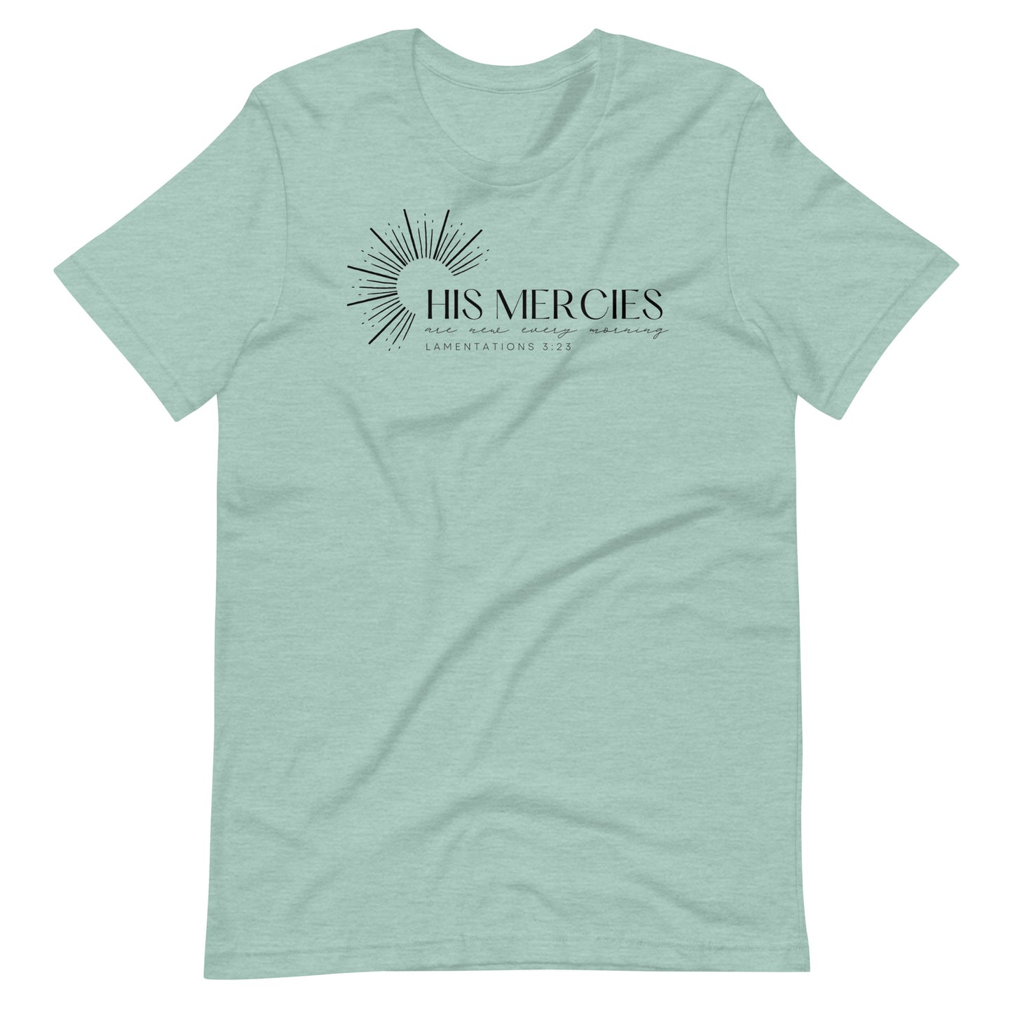 His Mercies are New Every Morning Women's T-Shirt