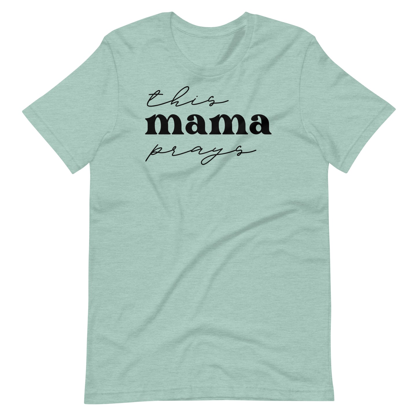 This Mama Prays Women's T-Shirt