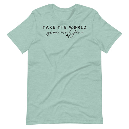 Take the World Give Me Jesus Women's T-shirt