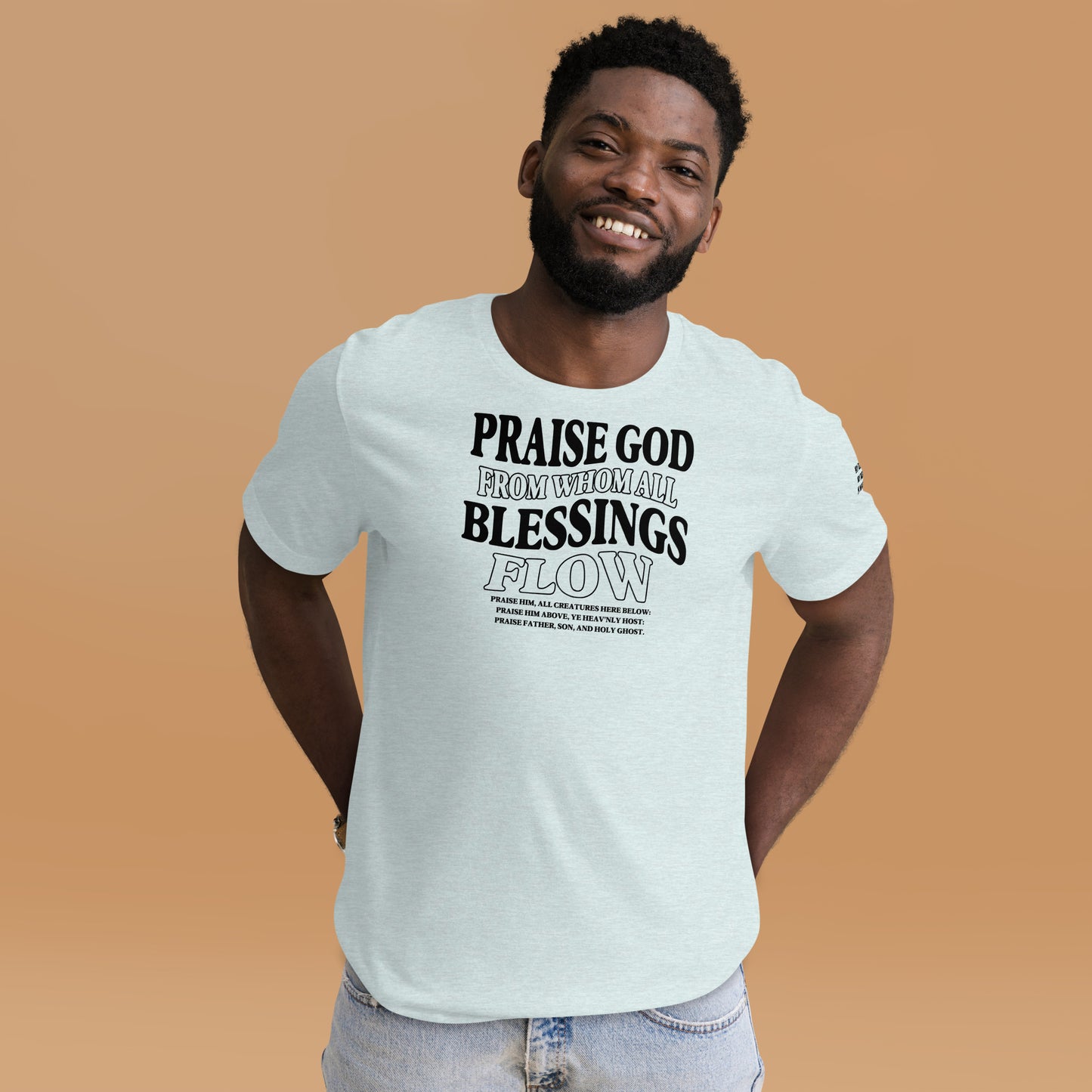 Praise God from Whom All Blessings Flow Men's T-shirt